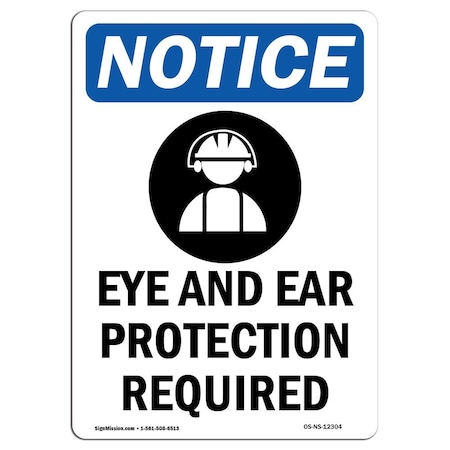 OSHA Notice Sign, Eye And Ear Protection With Symbol, 7in X 5in Decal